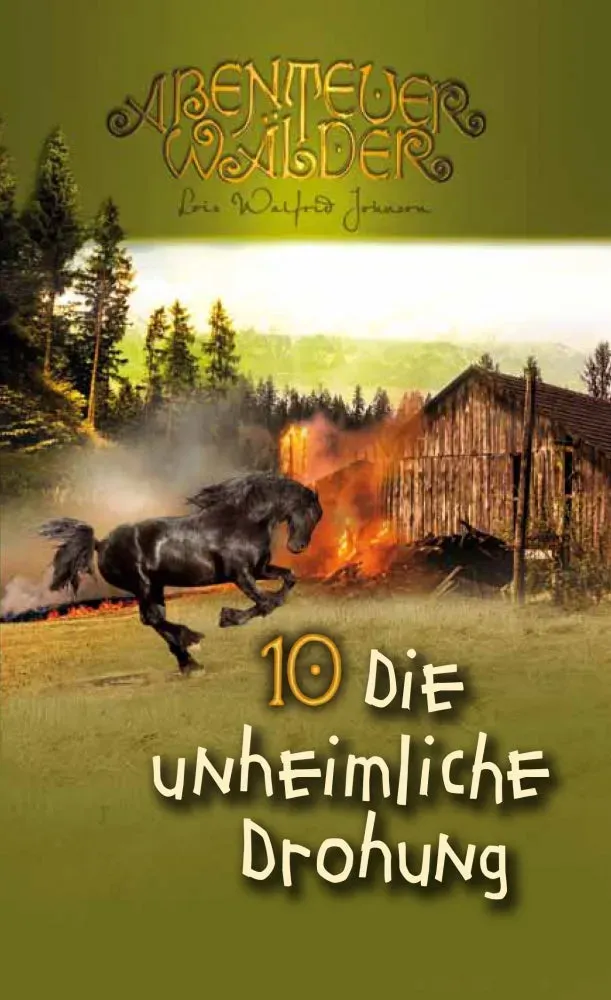 Abenteuerwälder 10 Die unheimliche Drohung Buch