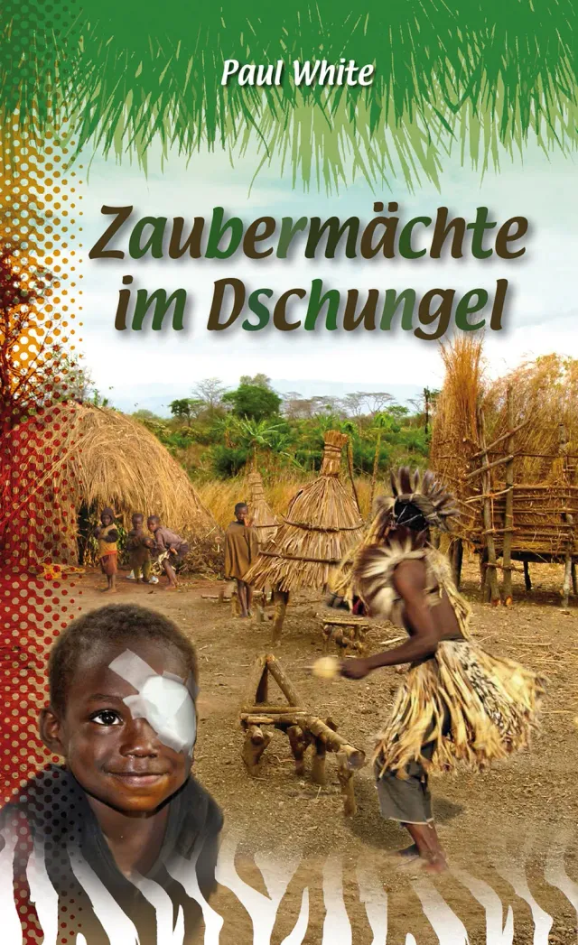 Gnadenpunkt Zaubermächte im Dschungel Abenteuerbuch Afrika