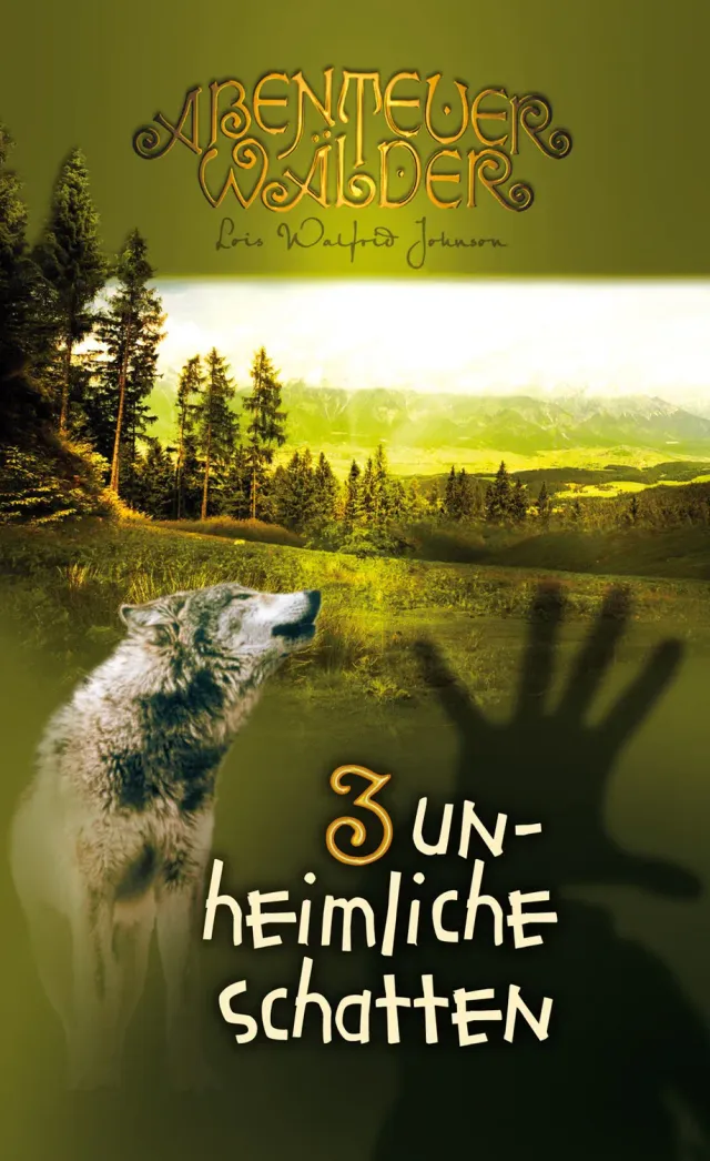 Abenteuerwälder 3: Unheimliche Schatten Kinderbuch