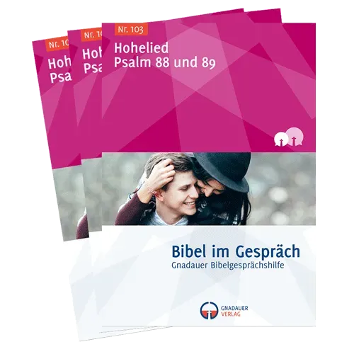Bibel im Gespräch Nr. 103 Hohelied Psalm 88+89 Hauskreisheft