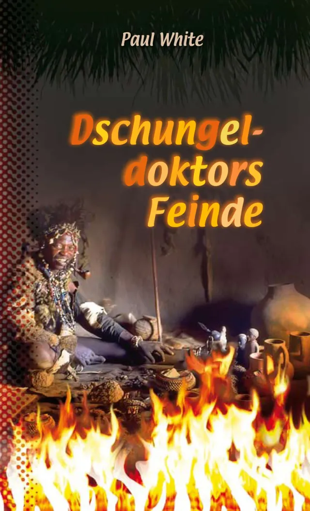 Paul White Dschungeldoktor Feinde Kinderbuch Masern-Epidemie