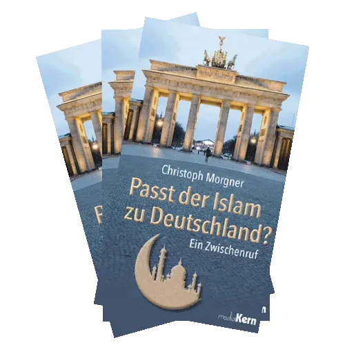 Christoph Morgner Passt der Islam zu Deutschland Buch