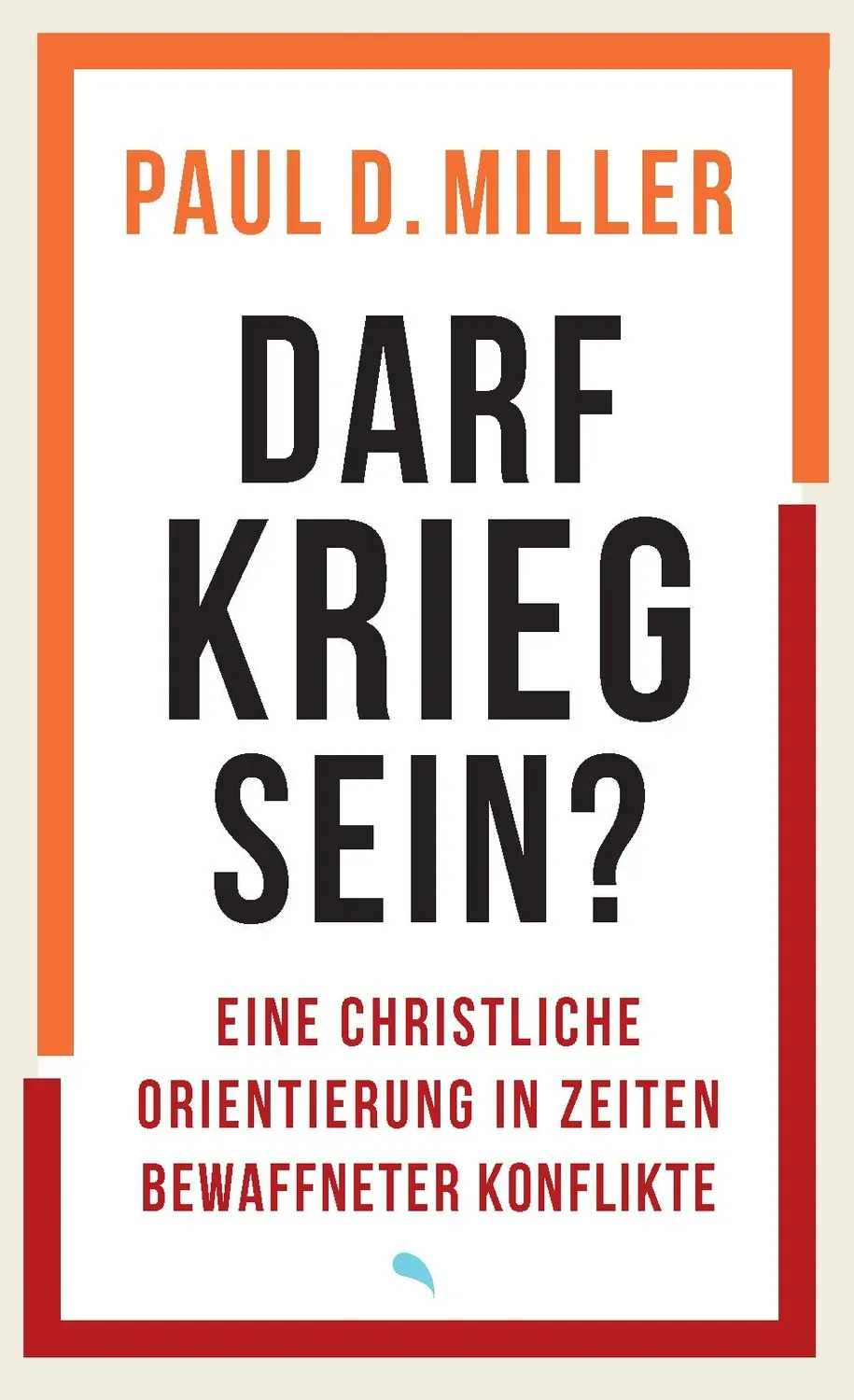 Hoffnung für alle Darf Krieg sein? E-Book Paul D. Miller