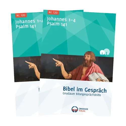 Bibel im Gespräch Nr. 120 Arbeitsheft Johannes 1-4, Psalm 141
