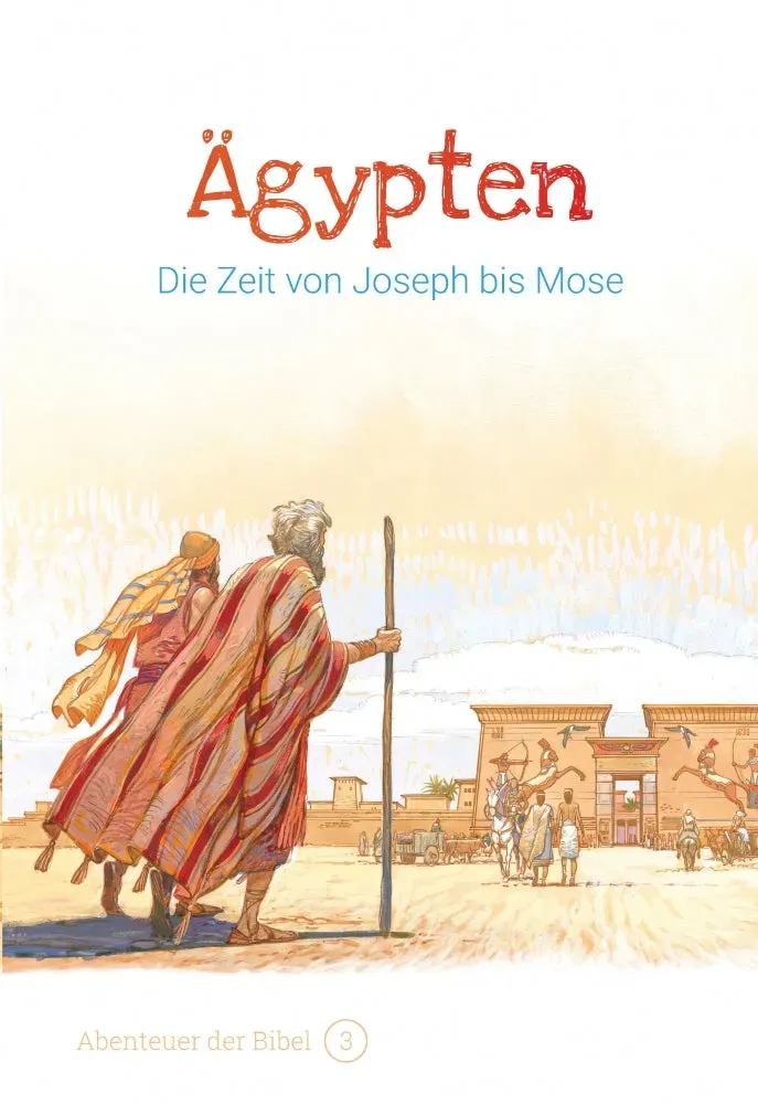 Gnadenpunkt Abenteuer der Bibel Band 3 Ägypten Joseph bis Mose Kinderbibel