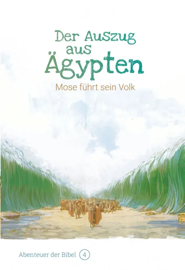 Abenteuer der Bibel Band 4/30 Auszug aus Ägypten Kinderbibel