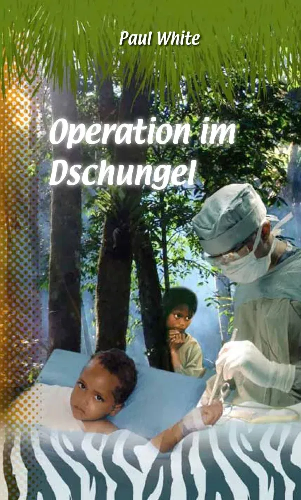Gnadenpunkt Operation im Dschungel Kinderbuch