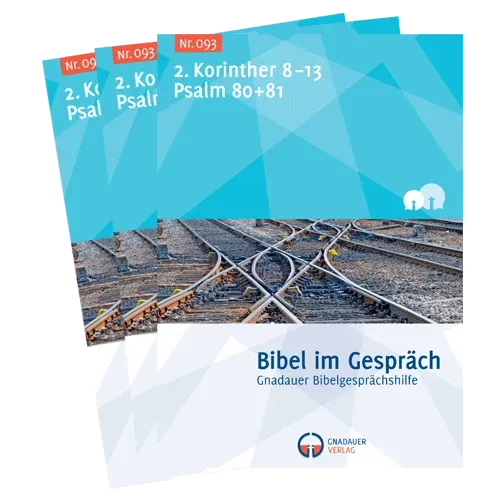Bibel im Gespräch Nr. 93 Heft 2. Korinther 8-13 Psalm 80-81