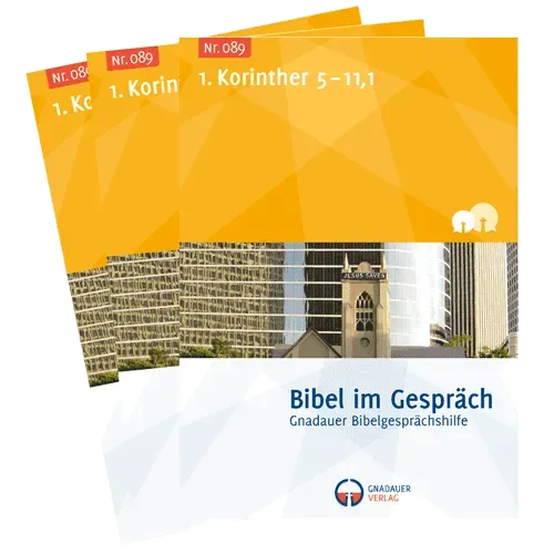 Bibel im Gespräch Nr. 089 1. Korinther 5-11,1 Arbeitsheft