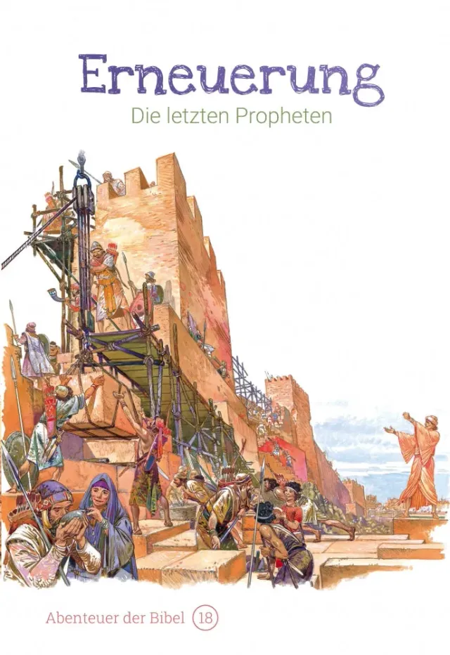 Gnadenpunkt Abenteuer der Bibel Band 18/30: Erneuerung Kinderbibel